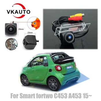 VKAUTO Rybie Oko parkovacia Kamera Pre Smart fortwo forfour C453 A453 2015~2020 CCD HD Zadnej strane Záložný Fotoaparát