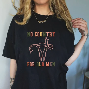 Žiadna Krajina nie je Pre Starých Mužov, T-shirt Vtipné Ženy Reprodukčné Práva Tshirts Estetické Pro Výber Maternice Feministické Tee Tričko Top