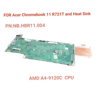 Skutočné NB.HBR11.004 Doske pre Acer 11 R721T Chromebook Doske a Chladič AMD A4-9120C CPU 100% Testované